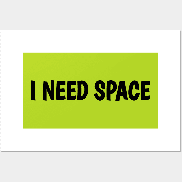 I Need Space Wall Art by aybstore